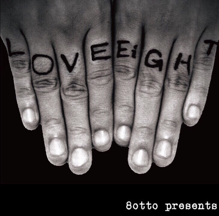 8otto Presents “LOVE & EIGHT”